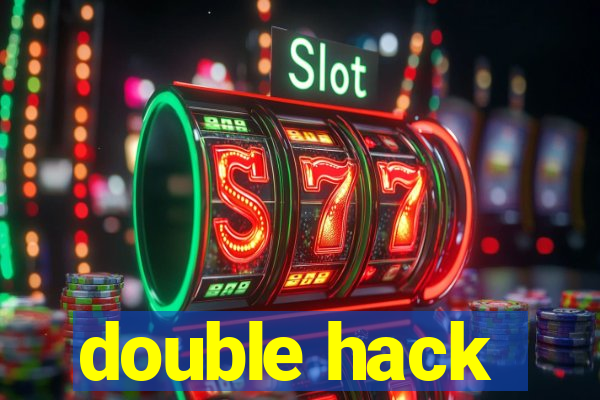 double hack